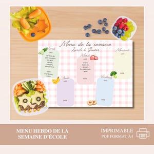 May include: A printable weekly lunch menu in French, with a pink gingham background. The menu includes space for daily lunch and snack ideas, with illustrations of fruits and vegetables. The image also shows a variety of healthy snacks.