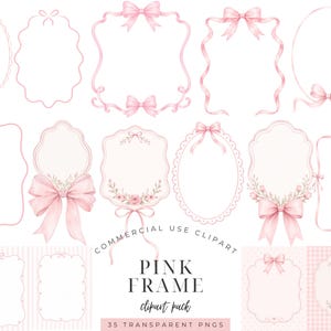 May include: A selection of pink watercolour frames, featuring bows and floral details. The frames are in various shapes, such as oval, rectangular, and scalloped. Text reads "Pink Frame Clipart Pack" and "Commercial Use Clipart".