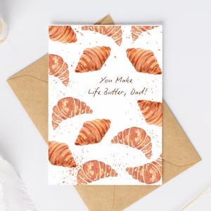 Karte zum Vatertag | Croissant Wortspiel “You Make Life Butter, Dad” | A4 Faltbar | Aquarell Gebäck Kunst | Sofort Download