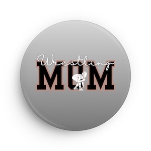 Badazz Female Wrestlers- 2.5 inch Metal Wrestling Button Pin &quot;Wrestling mom&quot; Boy