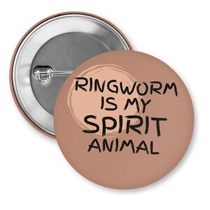 Badazz Female Wrestlers- 2.5 inch Metal Wrestling Button Pin &quot;Ringworm is my spirit animal&quot;