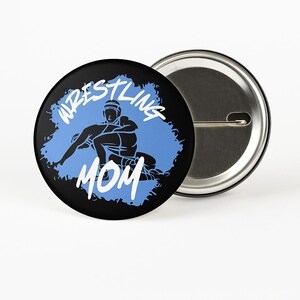 Badazz Female Wrestlers- 2.5 inch Metal Wrestling Button Pin &quot;Wrestling mom&quot; Boy