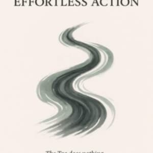 The Tao of Effortless Action | Taoist Wall Art | Wu Wei Quote | Laozi Philosophy Poster