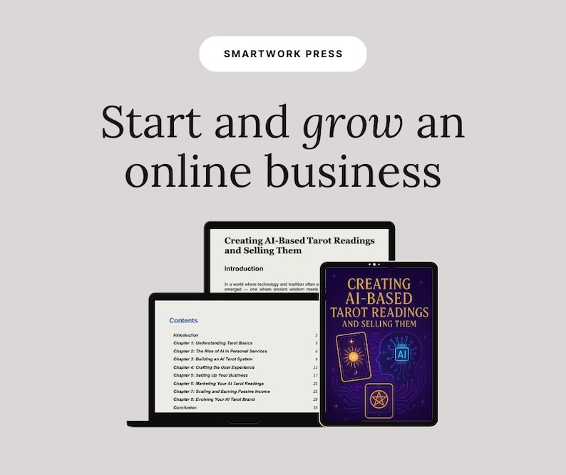 May include: A digital marketing image with the text "Start and grow an online business" above a laptop, tablet, and monitor. The laptop displays a table of contents, and the tablet shows a book cover with the title "Creating AI-Based Tarot Readings and Selling Them."