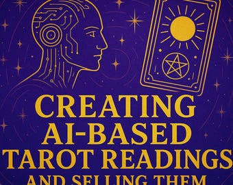 AI Tarot Reading eBook: Digital Side Hustle Guide (Digital Download)