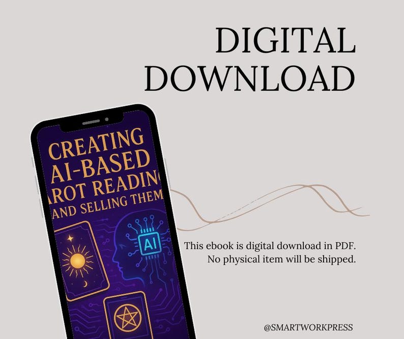 May include: A smartphone displays an ebook cover with the title "CREATING AI-BASED TAROT READING AND SELLING THEM." The cover features tarot card illustrations and a graphic of a brain with AI. The words "DIGITAL DOWNLOAD" are at the top.
