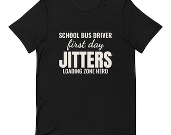 Schoolbuschauffeur T-shirt Eerste Dag Zenuwen | Cadeau voor de buschauffeur | Held van de Laadzone voor de Terug naar School-dag