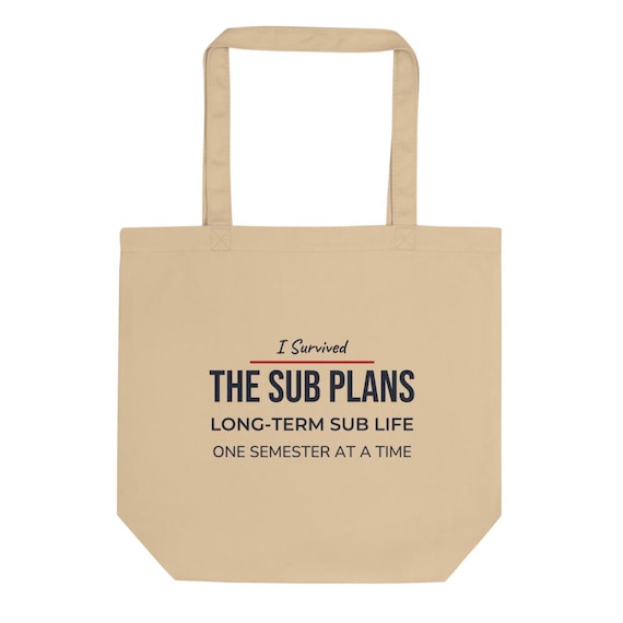 Long Term Sub Tote | Substitute Teacher Appreciation Gift Survived Sub Plans, Personalized Name Tote Bag
