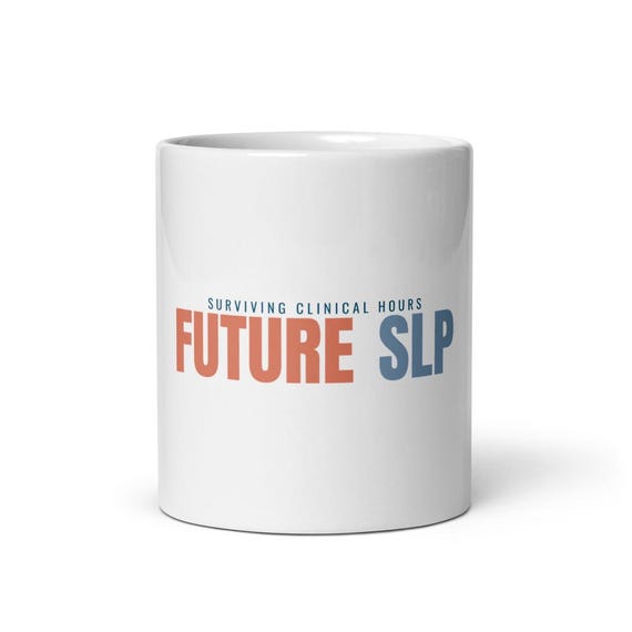 Speech Pathologist Gift Mug | Custom Name SLP Grad Student Future Clinical Hours Survival Cup