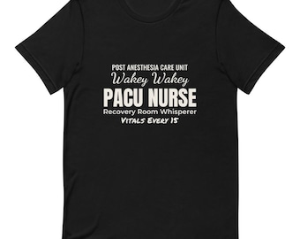 PACU Nurse Gift Wakey Wakey Recovery Room Nurse Shirt Funny Post Anesthesia Nurse Tee