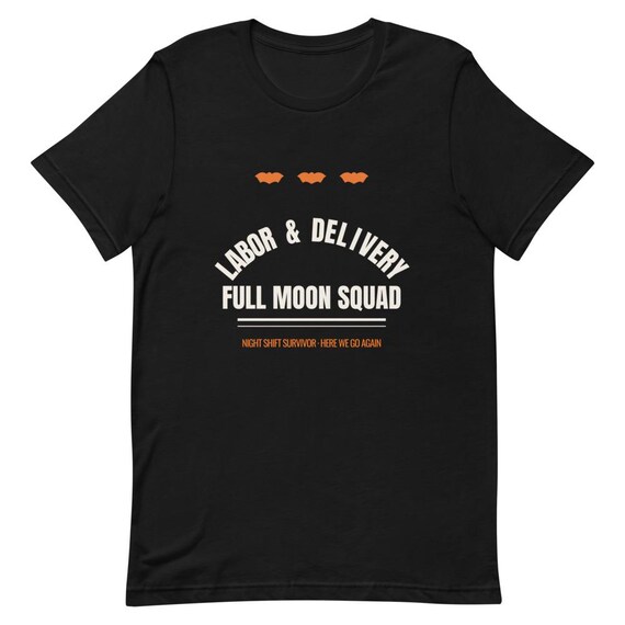 Labor Delivery Nurse Halloween Full Moon Squad Shirt | L&D Night Shift Nurse Gift Tee