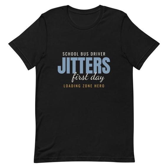 School Bus Driver Shirt First Day Jitters Tee Personalized Name Custom Bus Driver Gift Back to School Loading Zone