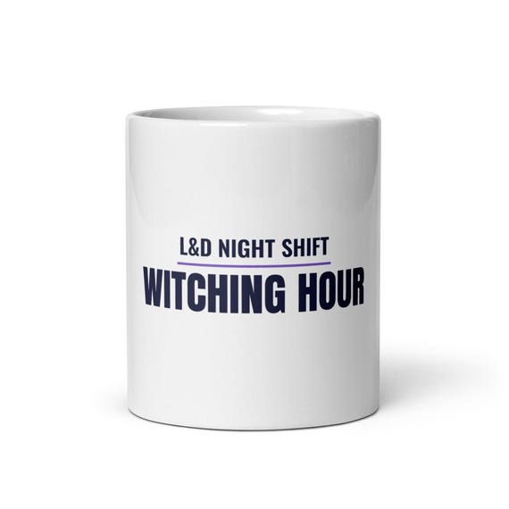 Labor and Delivery Nurse Mug, Witching Hour Night Shift L&D Gift, Personalized Name Custom Nurse Coffee Cup