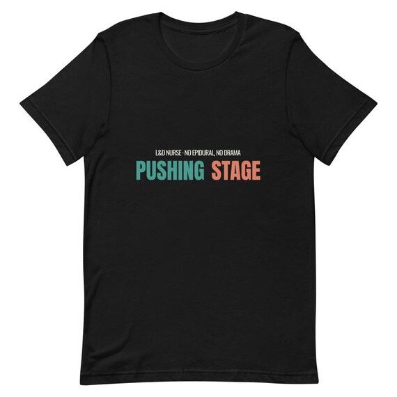 Labor and Delivery Nurse Shirt, Pushing Stage No Drama Funny L&D Gift, Personalized Name Custom Nurse Tee