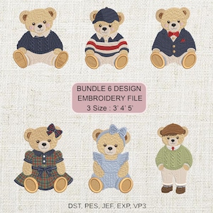 May include: A digital embroidery file bundle featuring six distinct teddy bear designs. The bears are depicted in various outfits including sweaters, a blazer, a plaid dress, and a ruffled romper. Text reads: BUNDLE 6 DESIGN EMBROIDERY FILE 3 Size : 3' 4' 5' DST, PES, JEF, EXP, VP3.