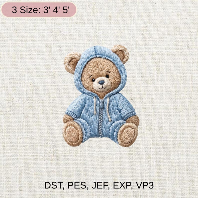 May include: Embroidered teddy bear wearing a blue hoodie with a zipper. The bear is brown with tan accents and has a sweet expression. The text "3 Size: 3' 4' 5'" is in the upper left corner. The text "DST, PES, JEF, EXP, VP3" is at the bottom.