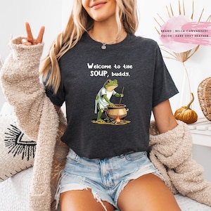 Soup Buddy Tee, Graphic Tee, Soup Lover Shirt, Foodie Gift, Welcome to the Soup Shirt