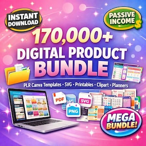 May include: A promotional graphic advertising a digital product bundle. The image displays the text "170,000+ DIGITAL PRODUCT BUNDLE" with supporting text indicating PLR Canva Templates, SVG, Printables, Clipart, and Planners. Icons for PDF, PNG, and SVG files are also present.