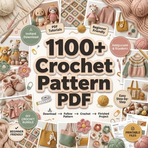 Könnte beinhalten: Eine Collage mit verschiedenen Häkelprojekten, darunter Amigurumi-Tiere, Pullover, Decken und Accessoires. Der zentrale Text lautet "1100+ Crochet Pattern PDF". Zusätzlicher Text weist auf "Anfängerfreundlich" und "Sofort-Download" hin.