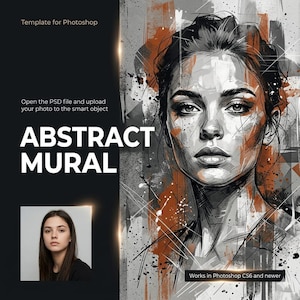 Könnte beinhalten: Vorlage für ein abstraktes Wandbild in Photoshop. Das Design zeigt ein Graustufenporträt mit orangefarbenen Akzenten. Der Text lautet "ABSTRACT MURAL" und enthält Anweisungen zum Hinzufügen eines Fotos. Kompatibel mit Photoshop CS6 und neuer.