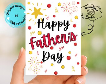 May include: A white card with the text "Happy Father's Day" in black and red, decorated with yellow stars, confetti, and fireworks. The card is held in a hand and features the text "Original Designs By KBR Printables".