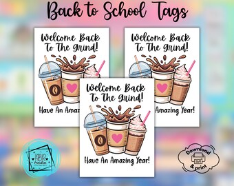 May include: Three white Back to School tags with coffee cup illustrations. Each tag features the text "Welcome Back To The Grind!" and "Have An Amazing Year!". The tags include images of iced coffee, hot coffee, and a whipped cream drink.