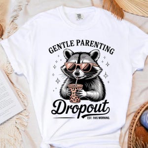 Bundle 3 Design Gentle Parenting Dropout PNG, Funny Mom Png, Tired Parent Humor, Sublimation Designs, Mom Life Png, Trendy Png, Raccoon Png