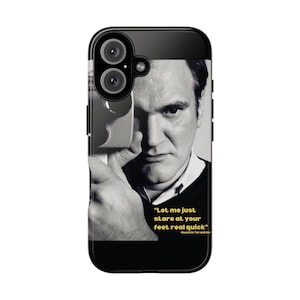 Quentin Tarantino Phone Case, Movie Lover Gift, Movie Quote Accessory, Unique Phone Cover, Tough Cases
