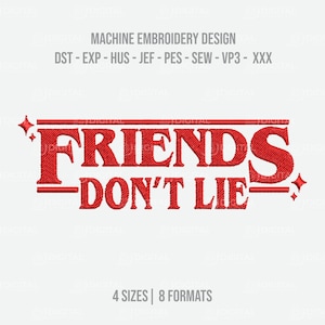 Può includere: Design di ricamo a macchina rosso con la scritta "FRIENDS DON'T LIE". Il design include il testo, linee e accenti a stella. Il design è disponibile in 4 misure e 8 formati.