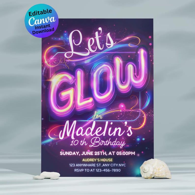 May include: A party invitation with the words "Let's GLOW" in neon-style lettering. The invitation is for Madelin's 10th birthday, with the date, time, and address details. A Canva instant download is available.