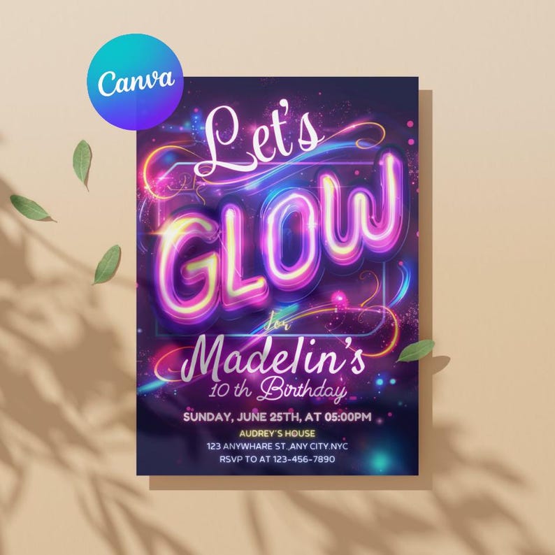 May include: A vibrant invitation with the words "Let's GLOW" in neon-style lettering. The invitation is for Madelin's 10th birthday, with the date, time, and location details. The Canva logo is in the upper left corner.