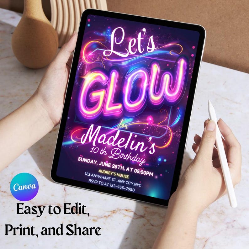 May include: A digital invitation on a tablet with the words "Let's GLOW" in neon pink and yellow. The invitation is for Madelin's 10th birthday, with the date, time, and RSVP information. The Canva logo is visible, along with the text "Easy to Edit, Print, and Share."