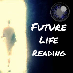 FUTURE lIVES READING! ~ Psychic View Reading ~ Clairvoyant~