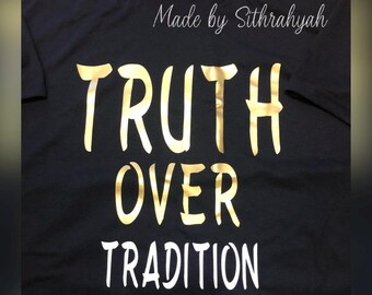 Truth over Tradition