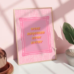 Wine Required Upon Entry Girly Printable | Pink Aesthetic Art Decor | Funny Wine Lovers Wall Hanging | Kitchen Print | Digital Download
