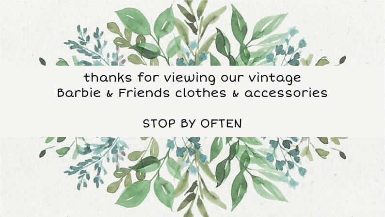 K&ouml;nnte beinhalten: Aquarellbild mit wei&szlig;em Hintergrund und gr&uuml;nem Blattrand. Der Text lautet "Danke f&uuml;r Ihren Besuch unserer Vintage Barbie & Friends Kleidung & Accessoires" und "KOMMEN SIE OFT VORBEI".