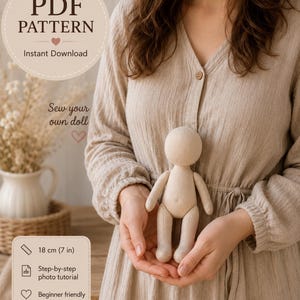May include: A beige fabric doll with a rounded head, simple torso, and jointed limbs. The image includes text stating PDF PATTERN, Instant Download, Sew your own doll, 18 cm (7 in), Step-by-step photo tutorial, and Beginner friendly.