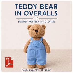 Teddy Bear Sewing Pattern, Stuffed Animal Tutorial, Overalls Toy PDF