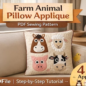 May include: A square cream-colored quilted pillow featuring four fabric animal appliques: a brown horse, a white sheep, a pink pig, and a black and white cow. Text on the image reads Farm Animal Pillow Applique, PDF Sewing Pattern, and 4 Farm Animals.