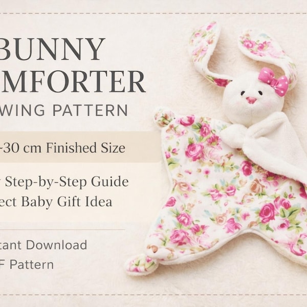 Bunny Comforter Sewing Pattern – Soft Lovey Toy (PDF) | Baby Comforter Sewing Pattern | 30 cm