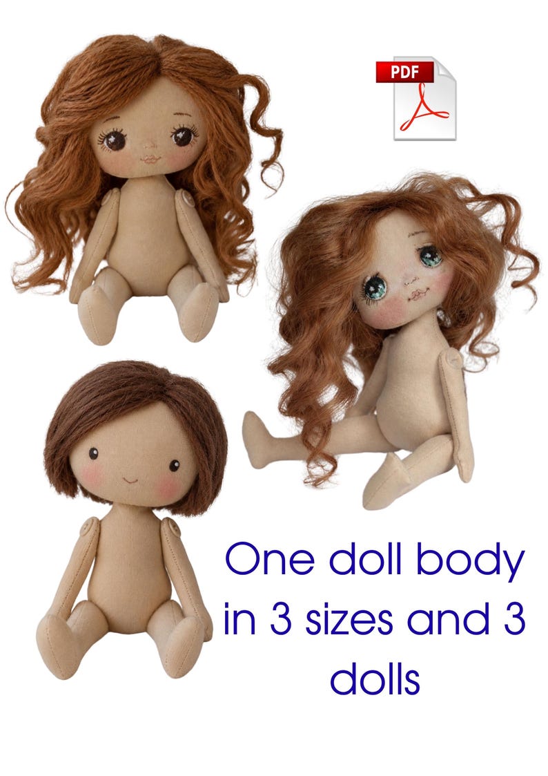 May include: Three fabric dolls with beige bodies and jointed limbs. Two dolls have long wavy auburn hair, and one has short straight brown hair. The text reads: One doll body in 3 sizes and 3 dolls. A PDF icon is visible in the upper right corner.