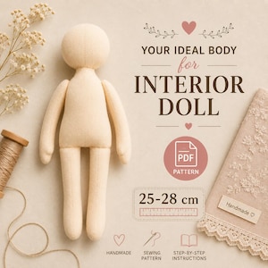 Handmade Cloth Doll Base, 25-28 cm Sewing Doll Body | Pattern PDF + Presentation | Blank Textile Doll for OOAK & Art Doll Projects