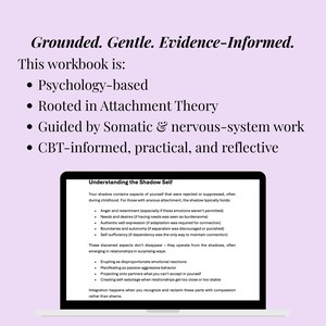 May include: A laptop displays text from a workbook titled "Understanding the Shadow Self." The workbook is psychology-based, rooted in Attachment Theory, and guided by somatic and nervous-system work. The text includes bullet points about the shadow self.