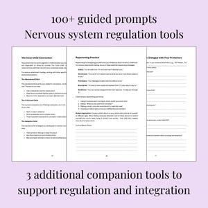 May include: A light purple image with text: "100+ guided prompts" and "Nervous system regulation tools." The image includes text about "The Inner Child Connection," "Reparenting Practice," and "Dialogue with Your Protectors." Additional text states "3 additional companion tools to support regulation and integration."