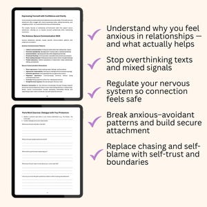 May include: Two digital tablets displaying text about communication and relationships. The top tablet shows information on expressing yourself with confidence and clarity. The bottom tablet shows a worksheet. Text includes: Understand why you feel anxious in relationships.