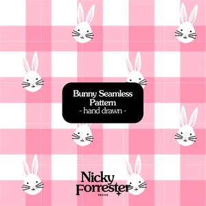 May include: A seamless pattern featuring white bunny faces with black whiskers and pink ears, set against a pink and white gingham backdrop. The design includes the text "Bunny Seamless Pattern - hand drawn -" and the designer's name.