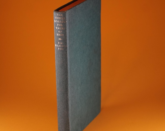 The Three Sorrowful Tales of Erin by F.M. Pilkington | 1965 First Edition | Irish Mythology & Celtic Folklore | 1965 (First Edition)