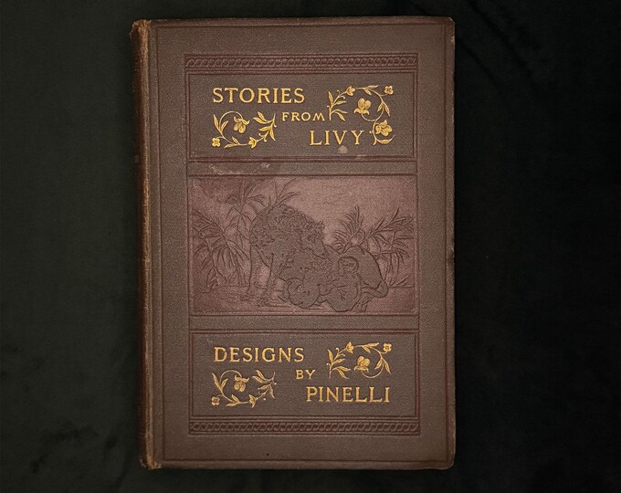 Stories from Livy (1886) | Rev. Alfred J. Church |  Illustrated by P. N. Pirelli | Roman History Retold for Children