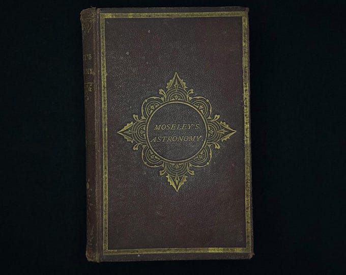 Moseley’s Astronomy by Rev. Henry Moseley (1854) | 4th Edition | Antique Science Book | John W. Parker | Victorian Astronomy & Cosmology
