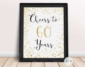 Cheers to 60 Years Printable, 5X7, 8X10, 11X14, 60th Anniversary Decor, Gold Confetti Birthday, 60th Birthday Party Decorations, P60, P60